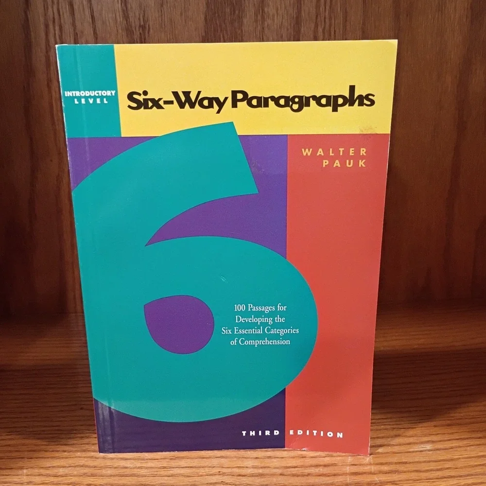 Six Way Paragraphs Third Edition, 100 Passages for Developing..., by Walter Pauk